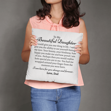 Beautiful Daughter Love Dad Pillow Insert & Cover